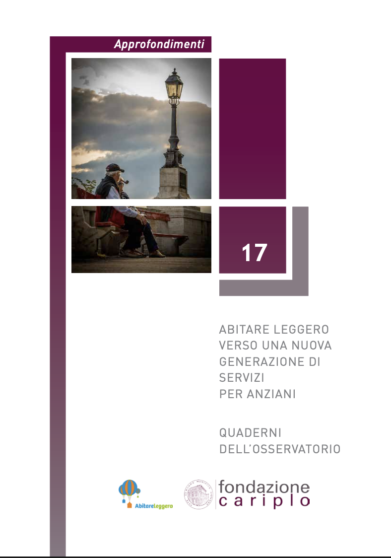 ABITARE LEGGERO VERSO UNA NUOVA GENERAZIONE DI SERVIZI PER ANZIANI – QUADERNO n.17