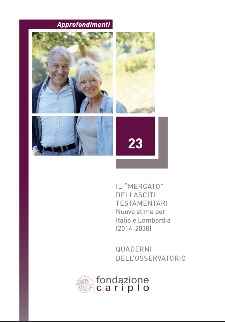 IL “MERCATO” DEI LASCITI TESTAMENTARI – Nuove stime per Italia e Lombardia (2014-2030) – Quaderno n.23