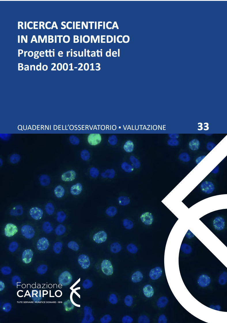 RICERCA SCIENTIFICA IN AMBITO BIOMEDICO Progetti e risultati del Bando 2001-2013 – Quaderno n.33