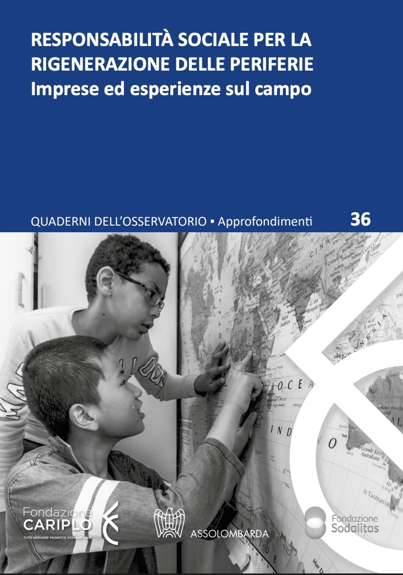 RESPONSABILITÀ SOCIALE PER LA RIGENERAZIONE DELLE PERIFERIE Imprese ed esperienze sul campo – Quaderno n.36