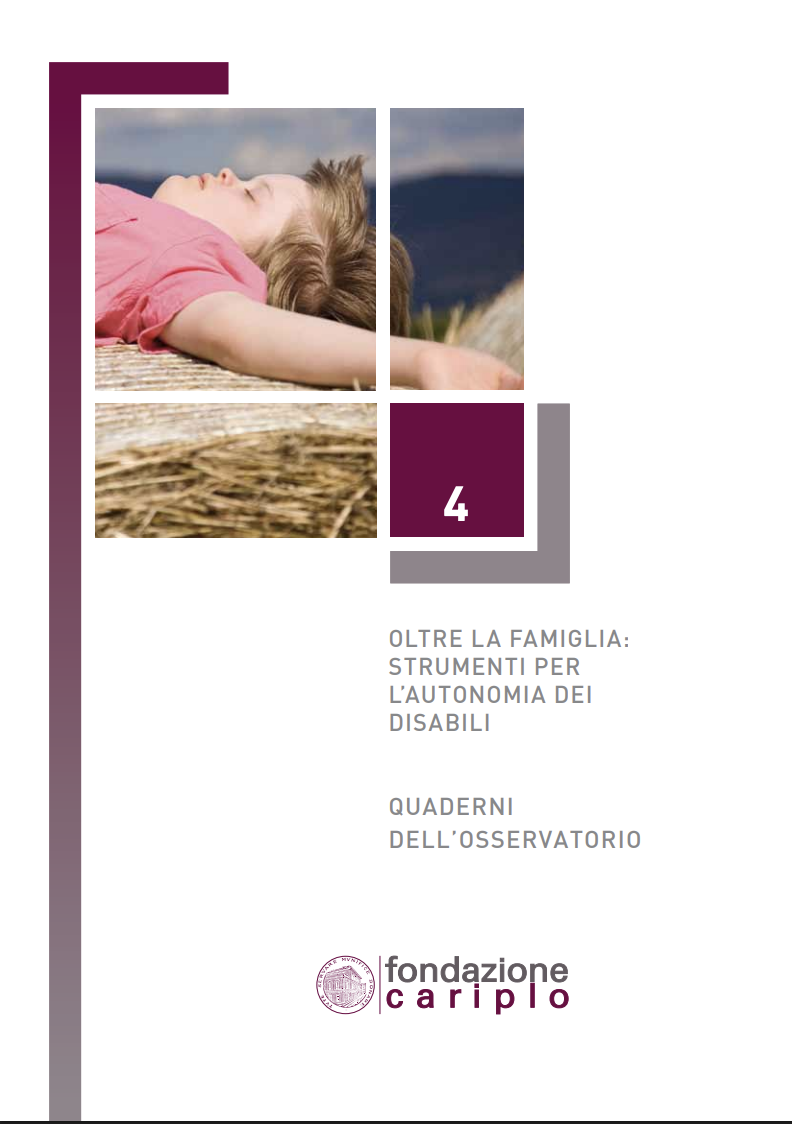 OLTRE LA FAMIGLIA: STRUMENTI PER L’AUTONOMIA DEI DISABILI – QUADERNO n.4